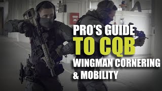 Pros guide to CQB  Wingman cornering amp mobility [upl. by Eltsyrc58]