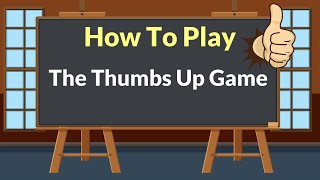 How To Play Thumbs Up  ESL Classroom Game [upl. by Gnouhk759]