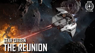 Star Citizen The Reunion [upl. by Catherine]