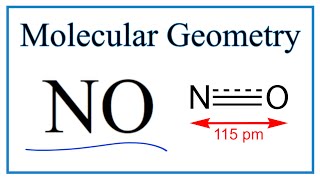 NO Molecular Geometry Bond Angles Nitric oxide [upl. by Thirion]