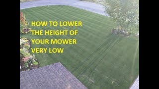 How to lower your mower height SUPER LOW [upl. by Zicarelli644]