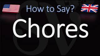 How to Pronounce Chores CORRECTLY [upl. by Yhtomit531]