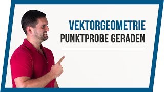 Punktprobe Gerade Vektorgeometrie  Mathe by Daniel Jung [upl. by Dominy]